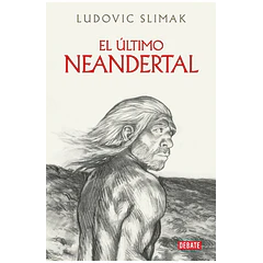EL ÚLTIMO NEANDERTAL 