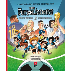 LA HISTORIA DEL FÚTBOL CONTADA POR LOS FUTBOLÍSIMOS 