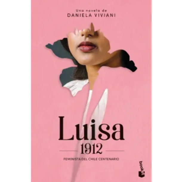 LUISA 1912: FEMINISTA DEL CHILE CENTENARIO  