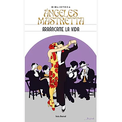 ARRÁNCAME LA VIDA 