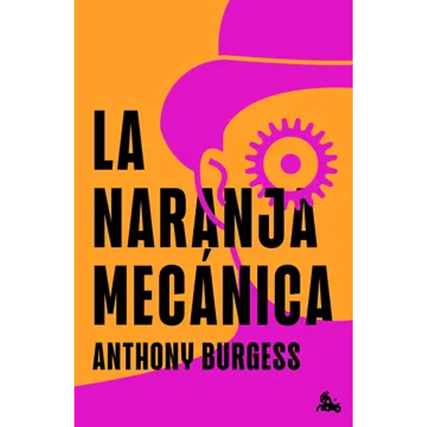 LA NARANJA MECÁNICA  