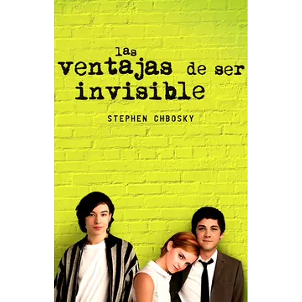 LAS VENTAJAS DE SER INVISIBLE  