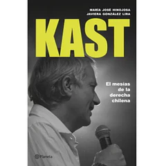 KAST: EL MESÍAS DE LA DERECHA CHILENA 