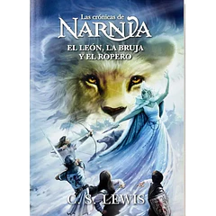 LAS CRÓNICAS DE NARNIA: EL LEÓN, LA BRUJA Y EL ROPERO (GRUPO NELSON)