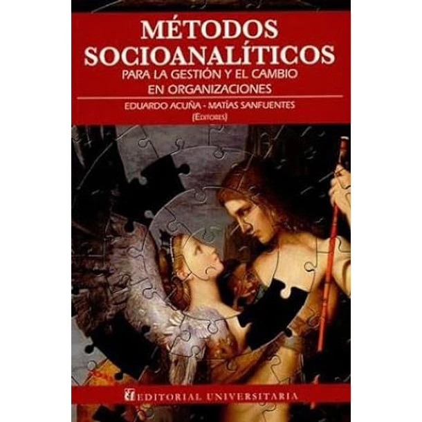 MÉTODOS SOCIOANALÍTICOS: PARA LA GESTIÓN Y EL CAMBIO  