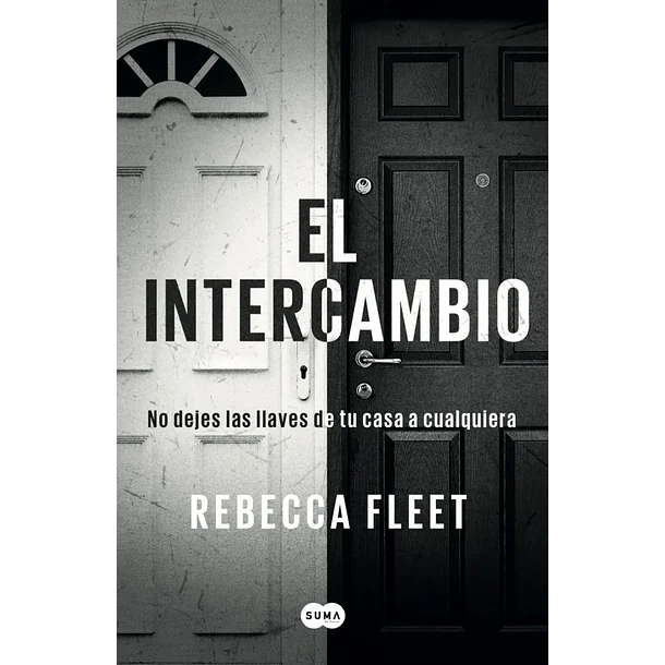 EL INTERCAMBIO: NO DEJES LAS LLAVES DE TU CASA A CUALQUIERA 
