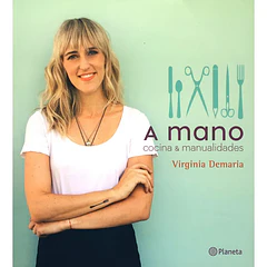 A MANO: COCINA Y MANUALIDADES