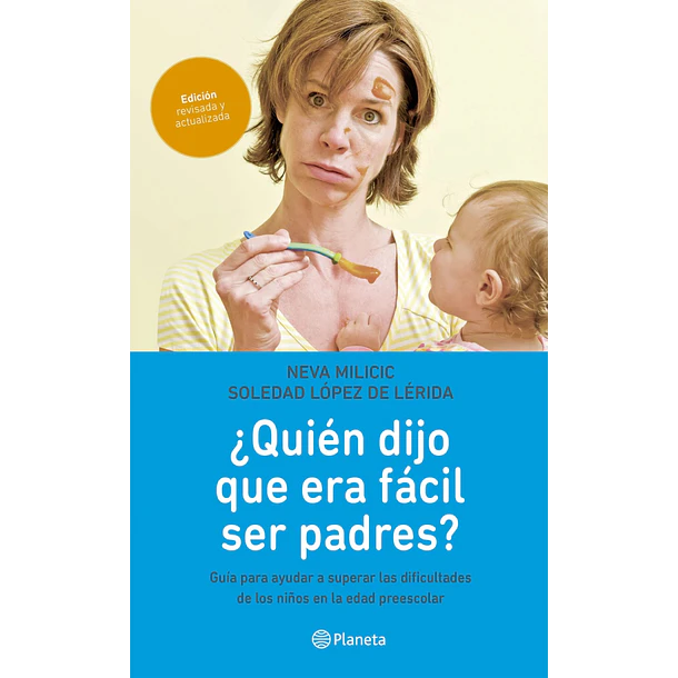 ¿QUIÉN DIJO QUE ERA FÁCIL SER PADRES? 