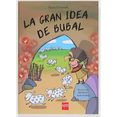 LA GRAN IDEA DE BUBAL 