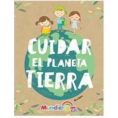 CUIDAR EL PLANETA TIERRA 
