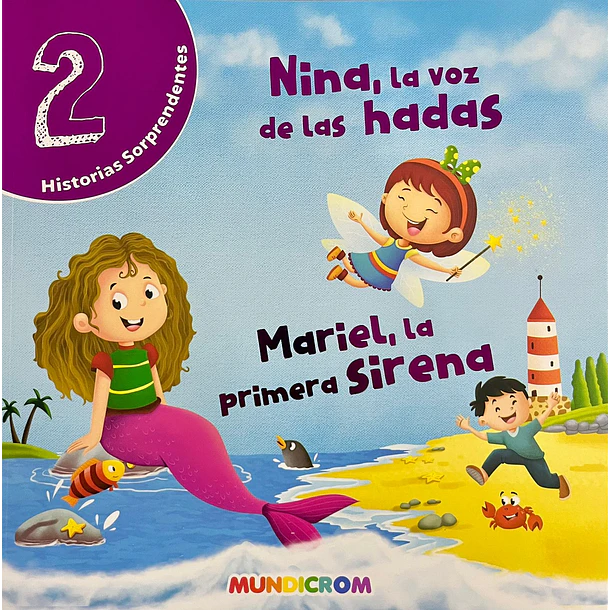 NINA, LA VOZ DE LAS HADAS / MARIEL, LA PRIMERA SIRENA (2 HISTORIAS SORPRENDENTES) 