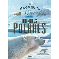 EL MAGNÍFICO LIBRO DE LOS ANIMALES POLARES 