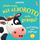 ¿QUIÉN ARMA MÁS ALBOROTO EN LA GRANJA? (5 SONIDOS Y 1 POP-UP) 1