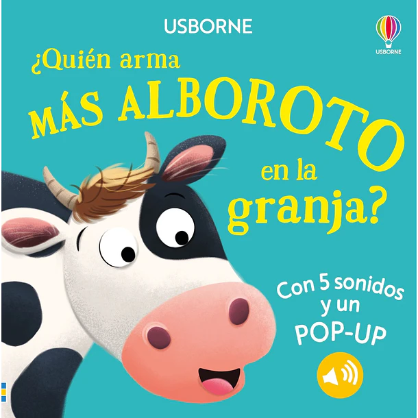 ¿QUIÉN ARMA MÁS ALBOROTO EN LA GRANJA? (5 SONIDOS Y 1 POP-UP) 1