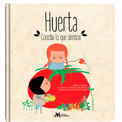 HUERTA: COSECHA LO QUE SIEMBRAS