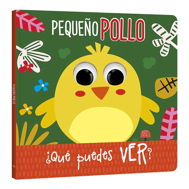 PEQUEÑO POLLO ¿QUÉ PUEDES VER? 