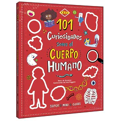 101 CURIOSIDADES SOBRE EL CUERPO HUMANO 