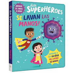 ¡LOS SUPERHÉROES SE LAVAN LAS MANOS!