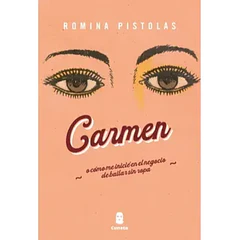 CARMEN O CÓMO ME INICIÉ EN EL NEGOCIO DE BAILAR SIN ROPA