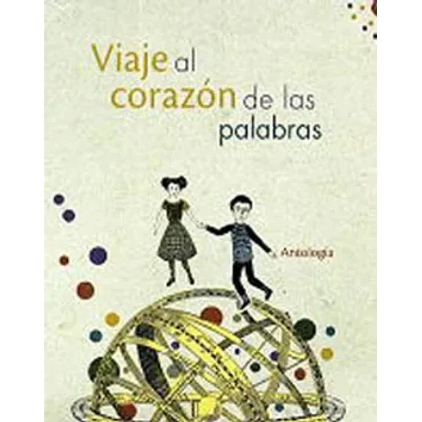 VIAJE AL CORAZÓN DE LAS PALABRAS  