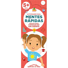 MENTES RÁPIDAS: JUEGOS PARA CONSEGUIR SER UN GENIO 5+ AÑOS