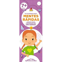 MENTES RÁPIDAS: JUEGOS PARA CONSEGUIR SER UN GENIO 7+ AÑOS
