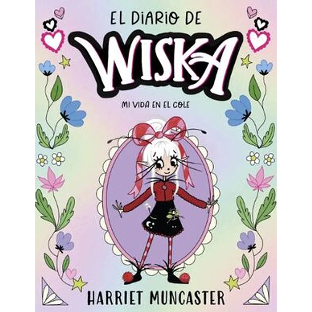EL DIARIO DE WISKA #1: MI VIDA EN EL COLE  