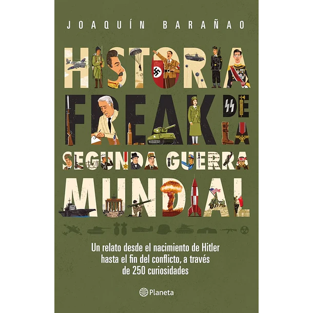 HISTORIA FREAK DE LA SEGUNDA GUERRA MUNDIAL 