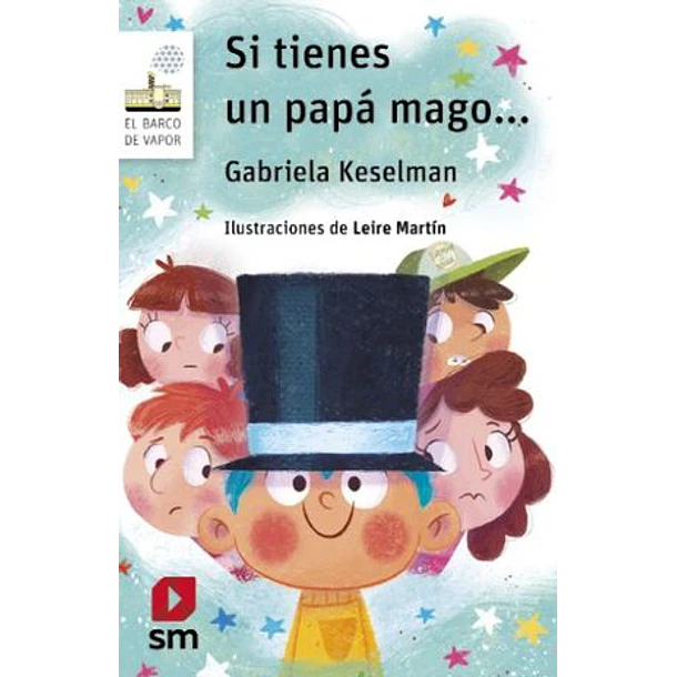 SI TIENES UN PAPÁ MAGO... 