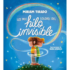 LOS MIL COLORES DEL HILO INVISIBLE (TAPA DURA)