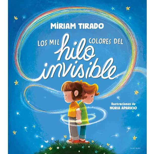 LOS MIL COLORES DEL HILO INVISIBLE (TAPA DURA) 