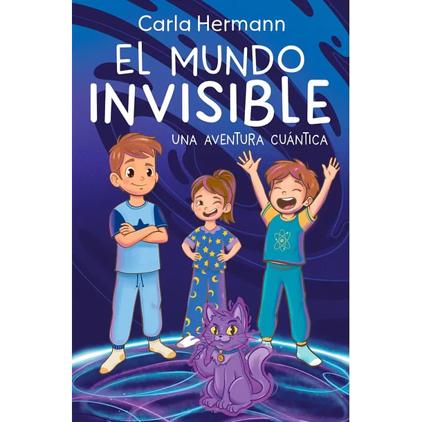 EL MUNDO INVISIBLE: UNA AVENTURA CUÁNTICA 