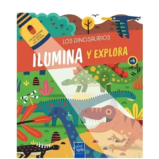 ILUMINA Y EXPLORA LOS DINOSAURIOS  