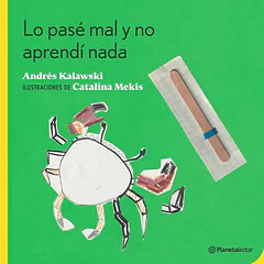 LO PASÉ MAL Y NO APRENDÍ NADA 
