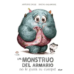 ¡AL MONSTRUO DEL ARMARIO NO LE GUSTA SU CUERPO!