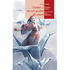 SADAKO Y LAS MIL GRULLAS DE PAPEL 