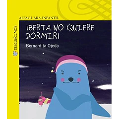 ¡BERTA NO QUIERE DORMIR!