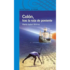 COLÓN, TRAS LA RUTA DE PONIENTE 