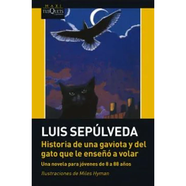 HISTORIA DE UNA GAVIOTA Y DEL GATO QUE LE ENSEÑO A VOLAR 