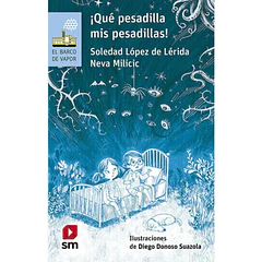 ¡QUÉ PESADILLA MIS PESADILLAS!
