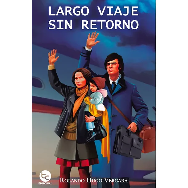 LARGO VIAJE SIN RETORNO  