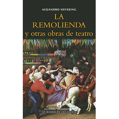 LA REMOLIENDA Y OTRAS OBRAS DE TEATRO 
