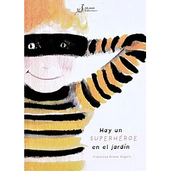 HAY UN SUPERHÉROE EN EL JARDÍN 