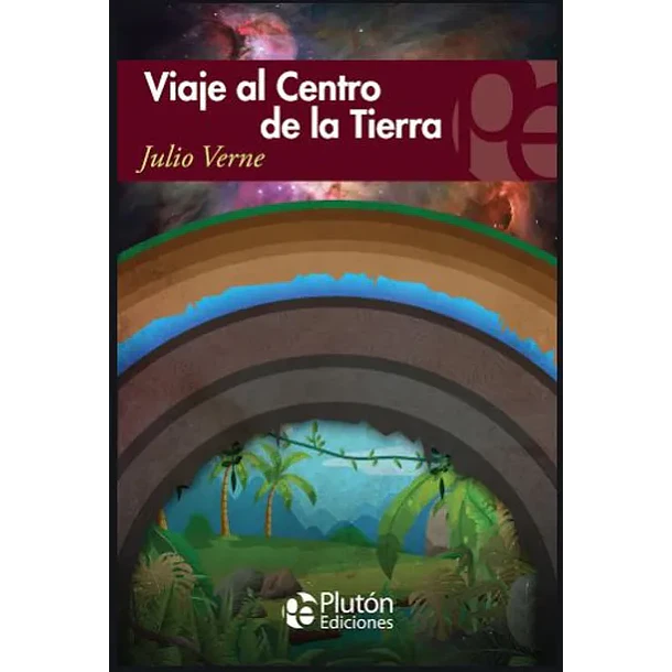 VIAJE AL CENTRO DE LA TIERRA  