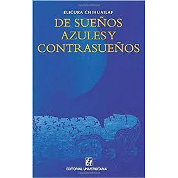 DE SUEÑOS AZULES Y CONTRASUEÑOS 