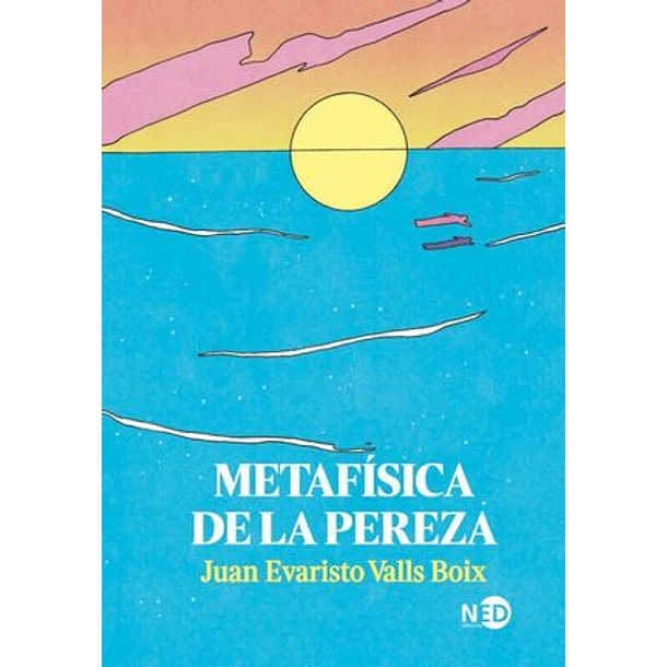 METAFISICA DE LA PEREZA 