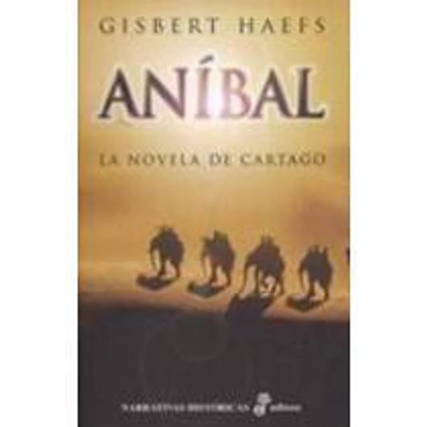 ANIBAL (LA NOVELA DE CARTAGO) 