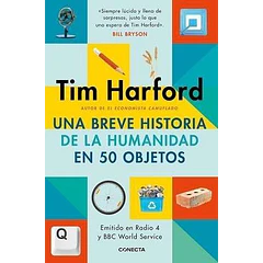 UNA BREVE HISTORIA DE LA HUMANIDAD EN 50 OBJETOS