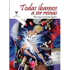 TODAS IBAMOS A SER REINAS