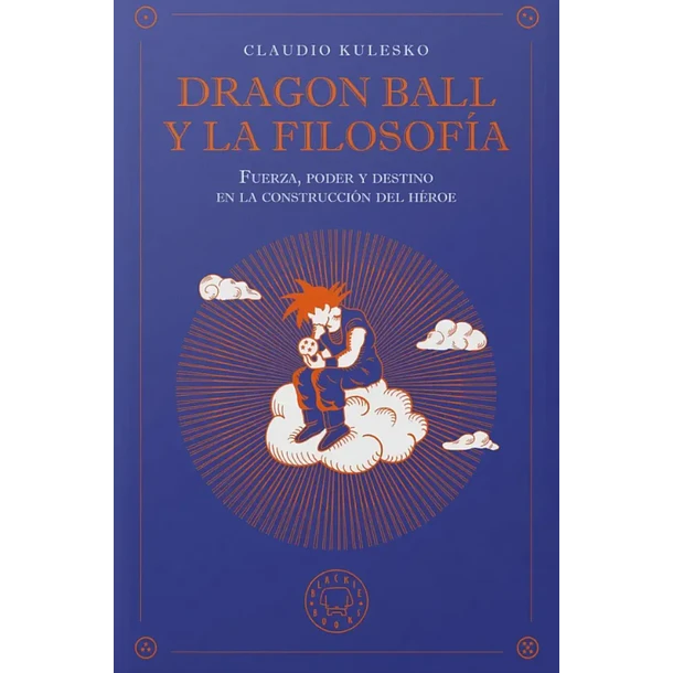 DRAGON BALL Y LA FILOSOFIA 